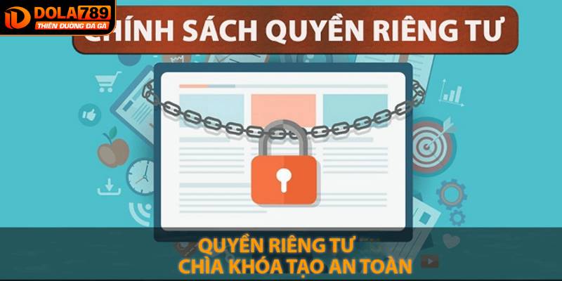 Các nguyên tắc về quyền riêng tư tại DOLA789