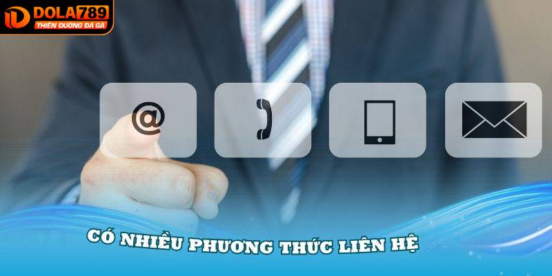 Những cách liên hệ DOLA789 tiện lợi nhất hiện nay